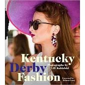 Kentucky Derby Fashion: A Decade En Vogue