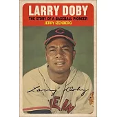 Larry Doby: The Story of a Baseball Pioneer