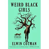 Weird Black Girls: Stories