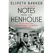Notes from the Henhouse: Collected Essays