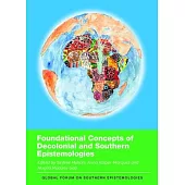 Foundational Concepts of Decolonial and Southern Epistemologies