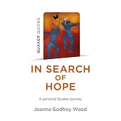 In Search of Hope: A Personal Quaker Journey