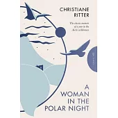 A Woman in the Polar Night: Deluxe Edition