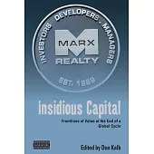 Insidious Capital: Frontlines of Value at the End of a Global Cycle