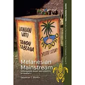 Melanesian Mainstream: Stringband Music and Identity in Vanuatu