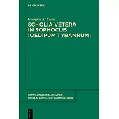 Scholia Vetera in Sophoclis >Oedipum Tyrannum