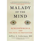 Malady of the Mind: Schizophrenia and the Path to Prevention