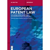 European Patent Law: The Unified Patent Court and the European Patent Convention