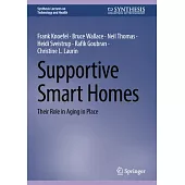 Supportive Smart Homes: Their Role in Aging in Place