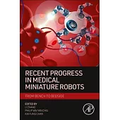 Recent Progress in Medical Miniature Robots: From Bench to Bedside