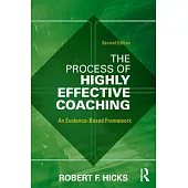 The Process of Highly Effective Coaching: An Evidence-Based Framework