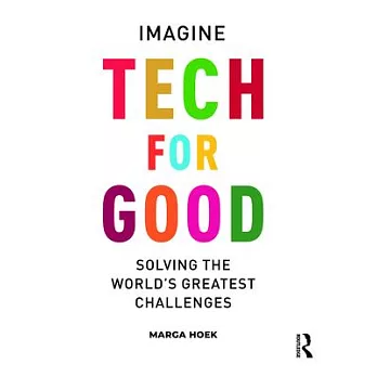 Tech for Good: Imagine Solving the World’s Greatest Challenges