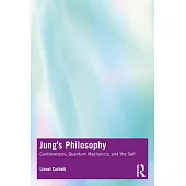 Jung’s Philosophy: Controversies, Quantum Mechanics, and the Self
