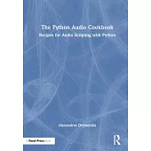 The Python Audio Cookbook: Recipes for Audio Scripting with Python