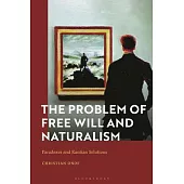 The Problem of Free Will and Naturalism: Paradoxes and Kantian Solutions