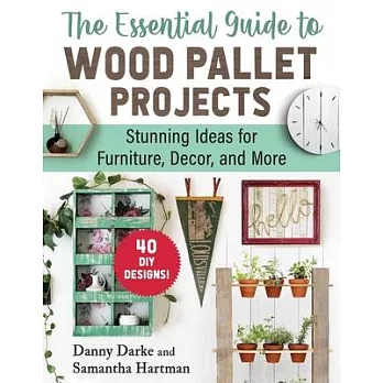 The Ultimate Guide to Wood Pallet Projects: 40 Stunning DIY Designs for Furniture, Decor, and More