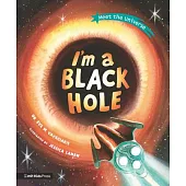 I’m a Black Hole