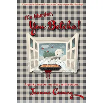 It’s Murder You Betcha: A Quirky Murder Mystery with Recipes Volume 2