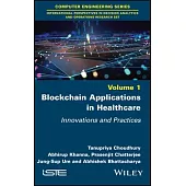 Blockchain Applications in Healthcare: Innovations and Practices
