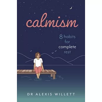 Calmism: 8 Habits for Complete Rest