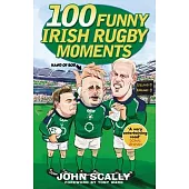 100 Funny Irish Rugby Moments