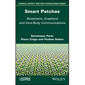 Smart Patches: Biosensors, Graphene, and Intra-Body Communications