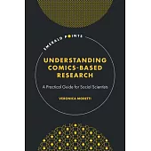 Understanding Comics-Based Research: A Practical Guide for Social Scientists