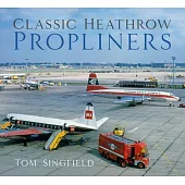 Classic Heathrow Propliners