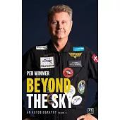 Beyond the Sky: An Autobiography (Volume Two) Volume 2