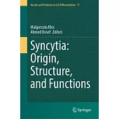 Syncytia: Origin, Structure, and Functions