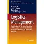 Logistics Management: Contributions of the Section Logistics of the German Academic Association for Business Research, 2023, Dresden, German