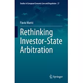 Rethinking Investor-State Arbitration