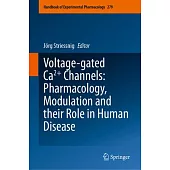 Voltage-Gated Ca2+ Channels: Pharmacology, Modulation and Their Role in Human Disease