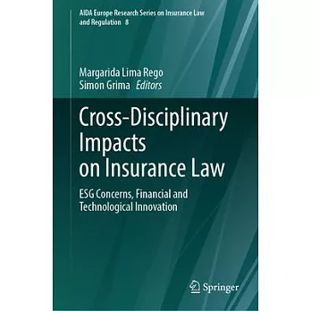 Cross-Disciplinary Impacts on Insurance Law: Esg Concerns, Financial and Technological Innovation