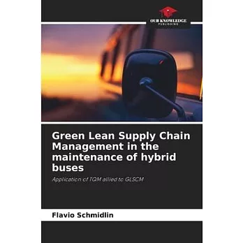 Green Lean Supply Chain Management in the maintenance of hybrid buses
