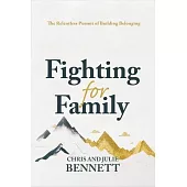 Fighting for Family: The Quest for Belonging in an Era of Isolation