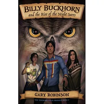 Billy Buckhorn and the Rise of the Night Seers