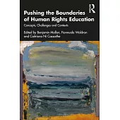 Pushing the Boundaries of Human Rights Education: Concepts, Challenges and Contexts