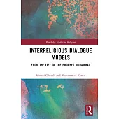 Interreligious Dialogue Models: From the Life of the Prophet Muhammad