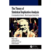 The Theory of Statistical Implicative Analysis: Or the Implausibility of Falsehood ... When the Exception Confirms the Rule