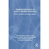 Mapping Innovation in India’s Creative Industries: Policy, Context and Opportunities