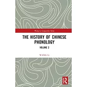 The History of Chinese Phonology: Volume 2