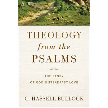 Theology from the Psalms: The Story of God’s Steadfast Love
