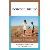 Benched Justice: How Judges Decide Asylum Claims and Asylum Rights of Unaccompanied Minors