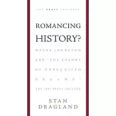 Romancing History?: Wayne Johnston and 