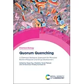 Quorum Quenching: A Chemical Biological Approach for Microbial Biofilm Mitigation and Drug Development