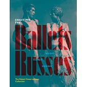 Crafting the Ballets Russes: Music, Dance, Design, and the Robert Owen Lehman Collection