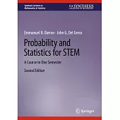 Probability and Statistics for Stem: A Course in One Semester