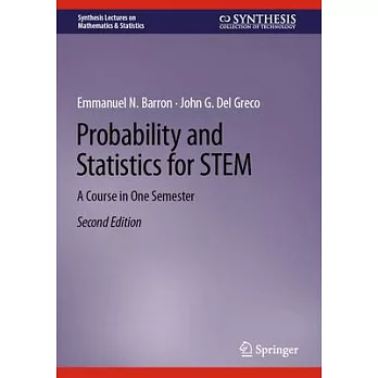 Probability and Statistics for Stem: A Course in One Semester