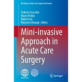 Mini-Invasive Approach in Acute Care Surgery